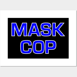 Mask Cop Posters and Art